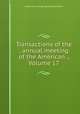 Transactions of the . annual meeting of the American ., Volume 17, American Laryngological Association 