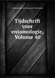 Tijdschrift voor entomologie, Volume 40, Nederlandse Entomologische Vereniging 