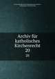 Archiv fr katholisches Kirchenrecht. 20, 