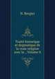 Trait historique et dogmatique de la vraie religion avec la ., Volume 8, N. Bergier 
