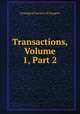 Transactions, Volume 1, Part 2, Geological Society of Glasgow 