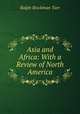 Asia and Africa: With a Review of North America, Ralph S. Tarr 