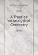 A Treatise on Analytical Geometry, William Guy Peck 