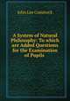 A System of Natural Philosophy: To which are Added Questions for the Examination of Pupils ., J. L. Comstock 
