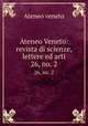 Ateneo Veneto: revista di scienze, lettere ed arti.. 26, no. 2, Ateneo veneto 