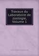 Travaux du Laboratoire de zoologie, Volume 1, 