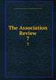 The Association Review. 7, American Association to Promote the Teaching of Speech to the Deaf 