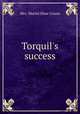 Torquil`s success, Mrs. Muriel Hine Coxon 