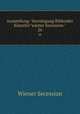 Ausstellung- Vereinigung Bildender Knstler"wiener Secession.". 26, Wiener Secession 