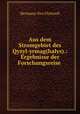 Aus dem Stromgebiet des Qyzyl-yrmag(halys).: Ergebnisse der Forschungsreise ., Hermann Von Flottwell 