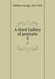 A third Gallery of portraits. 3, Gilfillan, George, 1813-1878 