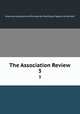 The Association Review. 3, American Association to Promote the Teaching of Speech to the Deaf 