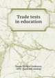 Trade tests in education, Toops, Herbert Anderson, 1895- [from old catalog] 