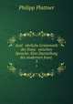 Ausf uhrliche Grammatik der franz osischen Sprache: Eine Darstellung des modernen franz .. 3, Philipp Plattner 