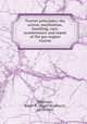 Tractor principles; the action, mechanism, handling, care, maintenance and repair of the gas engine tractor, Whitman, Roger B. (Roger Bradbury), 1875-1942 