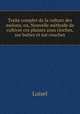 Traite complet de la culture des melons; ou, Nouvelle mthode de cultiver ces plantes sous cloches, sur buttes et sur couches, Loisel 