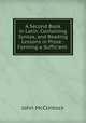 A Second Book in Latin: Containing Syntax, and Reading Lessons in Prose : Forming a Sufficient ., John McClintock 