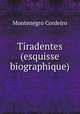 Tiradentes (esquisse biographique), Montenegro Cordeiro 