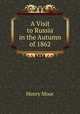 A Visit to Russia in the Autumn of 1862, Henry Moor 