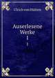 Auserlesene Werke. 1, 
