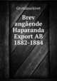 Brev angende Haparanda Export AB 1882-1884, 
