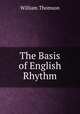 The Basis of English Rhythm, William Thomson 