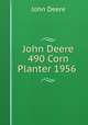 John Deere 490 Corn Planter 1956, John Deere 
