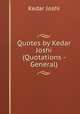 Quotes by Kedar Joshi (Quotations - General), Kedar Joshi 