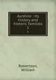 Ayrshire : its history and historic families. 1, Robertson, William 
