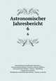 Astronomischer Jahresbericht. 6, 