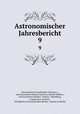 Astronomischer Jahresbericht. 9, 