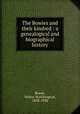 The Bowies and their kindred : a genealogical and biographical history, Bowie, Walter Worthington, 1858-1938 