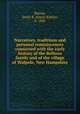 Narratives, traditions and personal reminiscences connected with the early history of the Bellows family and of the village of Walpole, New Hampshire, Barnes, Emily R. (Emily Ripley), b. 1800 