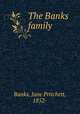 The Banks family, Banks, Jane Pritchett, 1852- 