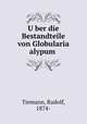 Uber die Bestandteile von Globularia alypum, Tiemann, Rudolf, 1874- 