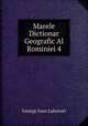 Marele Dictionar Geografic Al Rominiei 4, George Ioan Lahovari 