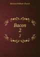 Bacon. 2, Richard William Church 