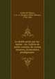 Le diable peint par lui-mme : ou, Galerie de petits romans, de contes bizarres, d`anecdotes prodigieuses ., Collin de Plancy, J.-A.-S. (Jacques-Albin-Simon), 1794-1881 