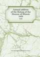 Annual address of the Bishop of the Diocese of Illinois. 16th, Episcopal Church. Diocese of Illinois. Bishop 