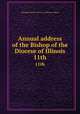 Annual address of the Bishop of the Diocese of Illinois. 11th, Episcopal Church. Diocese of Illinois. Bishop 