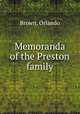 Memoranda of the Preston family, Brown, Orlando 