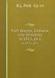 Fort Wayne, Indiana, city directory. yr.1911, pt.1, R.L. Polk & Co. cn 