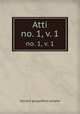 Atti. no. 1, v. 1, 