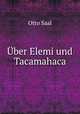 ber Elemi und Tacamahaca, Otto Saal 