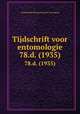 Tijdschrift voor entomologie. 78.d. (1935), Nederlandse Entomologische Vereniging 