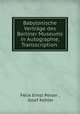 Babylonische Vertrge des Berliner Museums in Autographie, Transscription ., Felix Ernst Peiser , Josef Kohler 