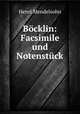Bcklin: Facsimile und Notenstck, Henri Mendelsohn 