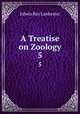 A Treatise on Zoology. 5, Lankester E Ray 