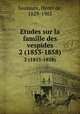 Etudes sur la famille des vespides. 2 (1853-1858), Saussure, Henri de, 1829-1905 