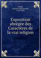 Exposition abrge des Caractres de la vrai religion, Gerdil, Giacinto Sigismondo, 1718-1802 